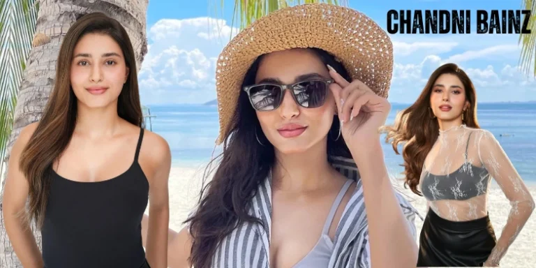Chandni Bainz Age, Explained: From Child Model to Bollywood’s Favorite Mystery